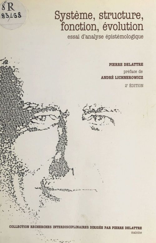 Couverture ebook de Système, structure, fonction, évolution : essai d'analyse épistémologique, de Delattre