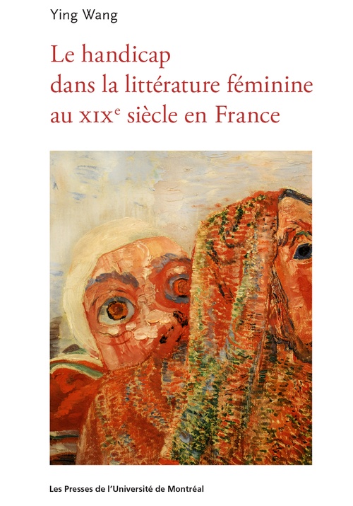 ebook cover of Le handicap dans la littérature féminine au XIXe siècle en France, by Ying Wang