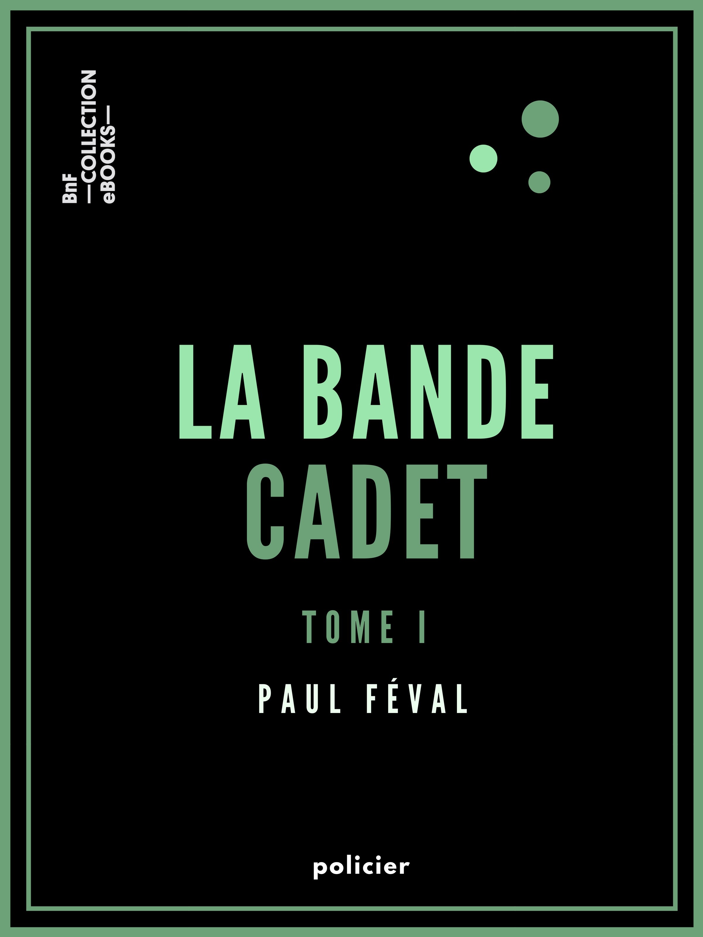 ebook cover of La Bande Cadet, by Paul Féval