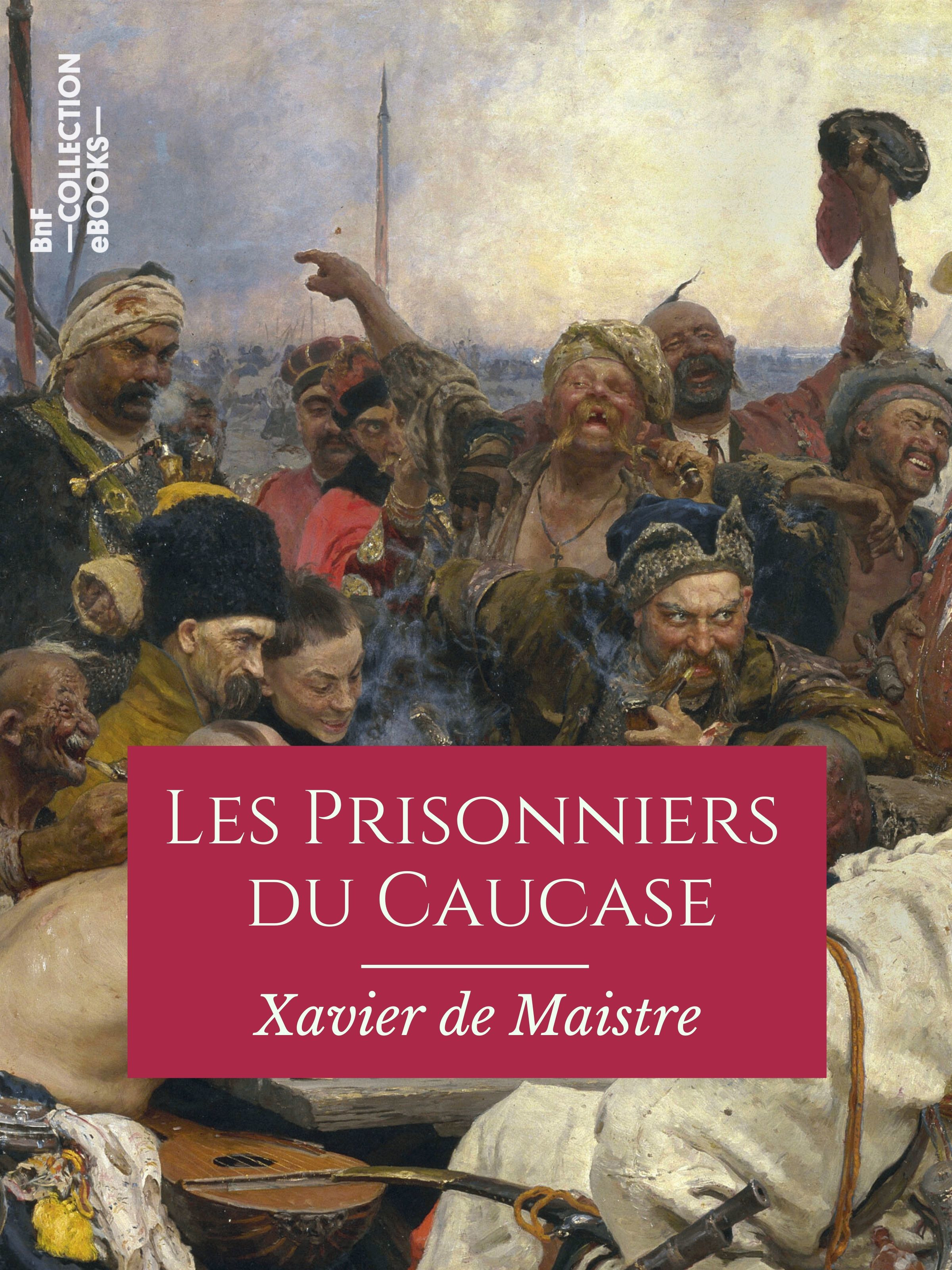 ebook cover of Les Prisonniers du Caucase, by Xavier De Maistre