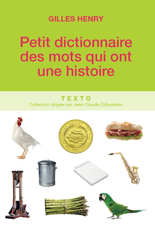 ebook cover of Petit dictionnaire des mots qui ont une histoire, by Gilles Henry
