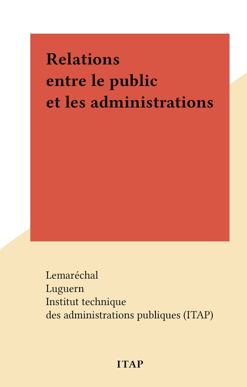 ebook cover of Relations entre le public et les administrations, by Lemarechal, Luguern