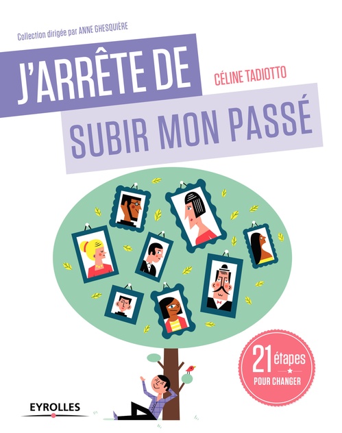 Couverture ebook de J'arrête de subir mon passé, de Céline Tadiotto