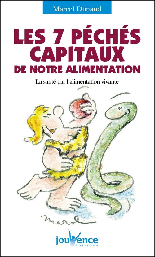Couverture ebook de Les 7 péchés capitaux de notre alimentation, de Marcel Dunand