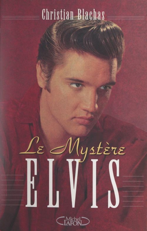 Couverture ebook de Le mystère Elvis, de Christian Blachas