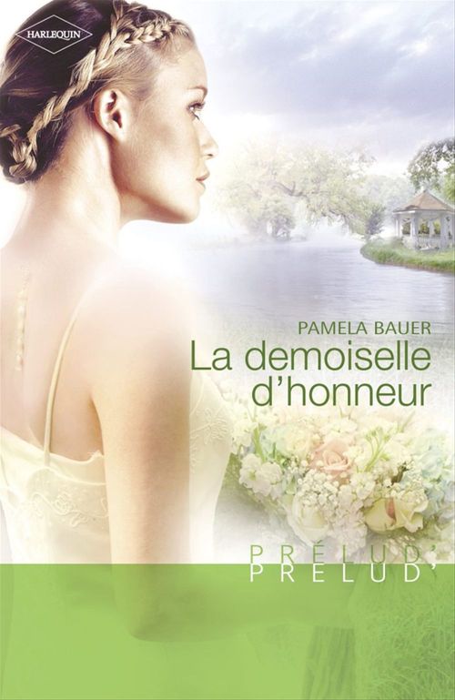 ebook cover of La demoiselle d'honneur (Harlequin Prélud'), by Pamela Bauer