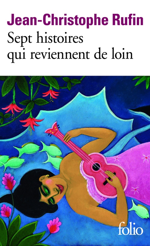 ebook cover of Sept histoires qui reviennent de loin, by Jean-Christophe Rufin
