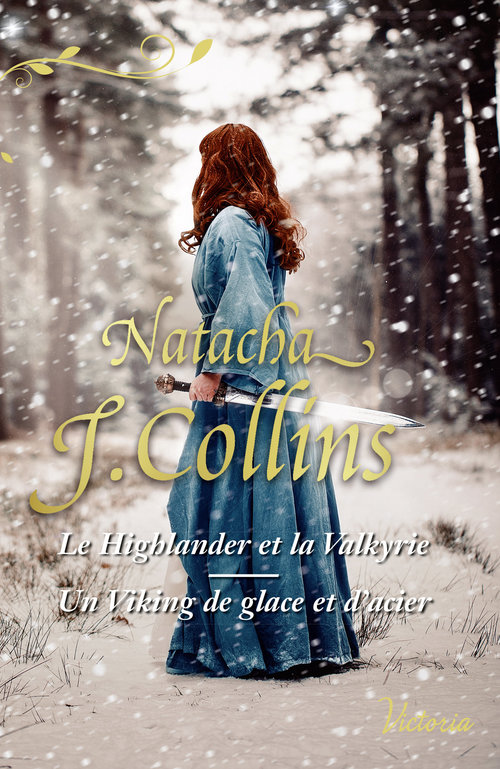 ebook cover of Le Highlander et la Valkyrie - Un viking de glace et d'acier, by Natacha J. Collins