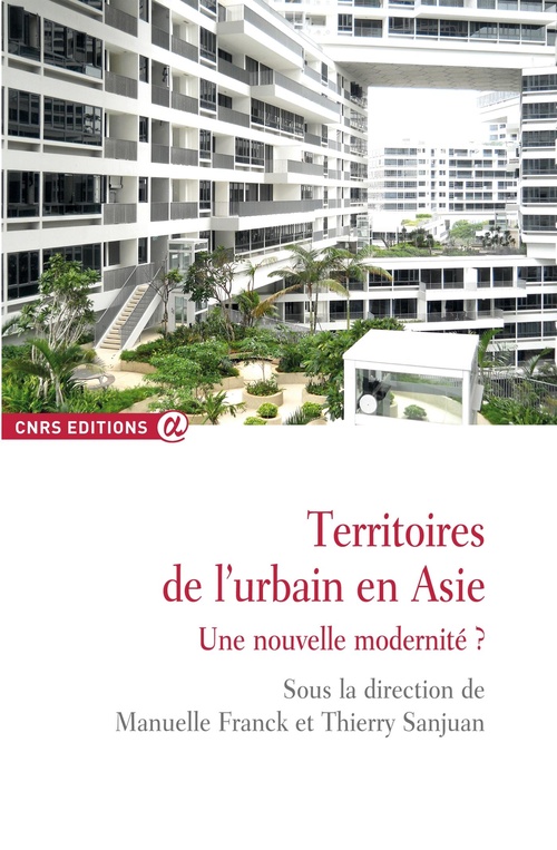 Couverture ebook de Territoires de l'urbain en Asie, de Manuelle Franck, Thierry Sanjuan