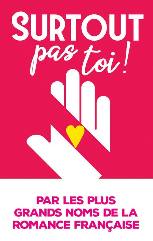 Couverture ebook de Surtout pas toi !, de Emily Blaine, Juliette Bonte, Nathalie Charlier, Fleur Hana, Louisa Méonis, Alana Scott