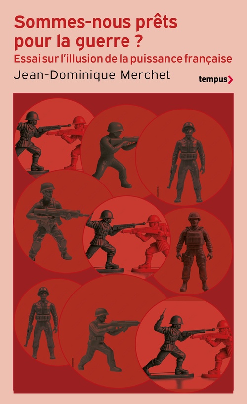 ebook cover of Sommes-nous prêts pour la guerre ? - Essai sur l'illusion de la puissance française, by Jean-Dominique Merchet