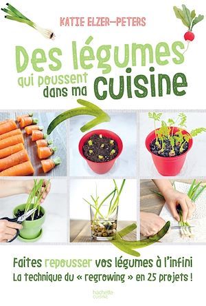 Couverture ebook de Des légumes qui poussent dans ma cuisine, de Collectif