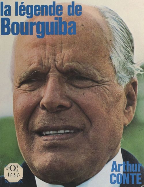 Couverture ebook de La légende de Bourguiba, de Arthur Conte