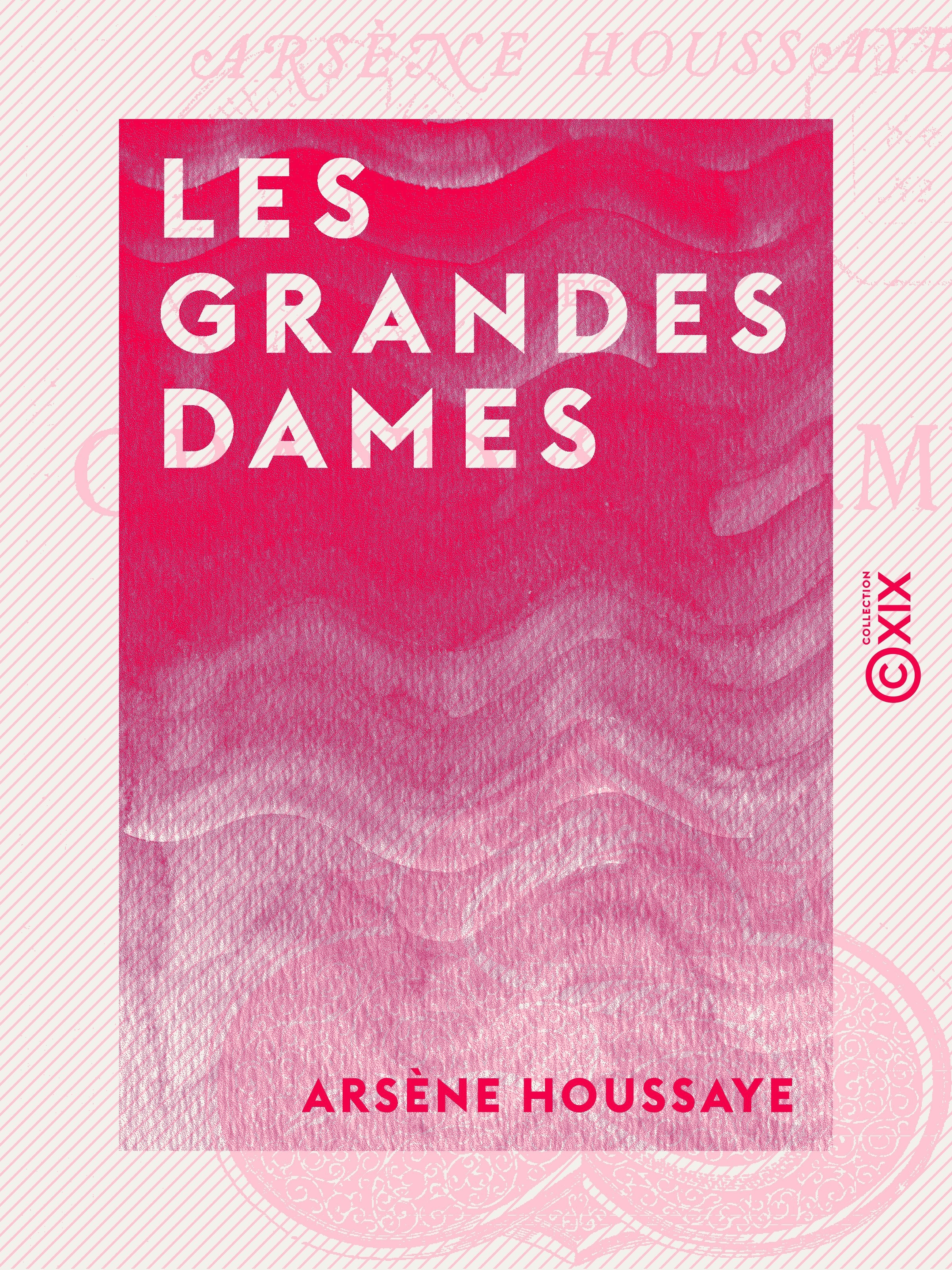 ebook cover of Les Grandes Dames, by Arsene Houssaye