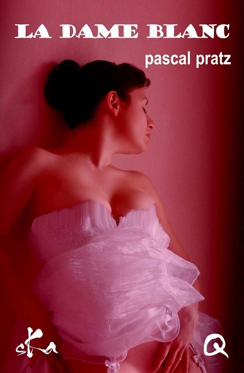 Couverture ebook de La dame blanc, de Pascal Pratz