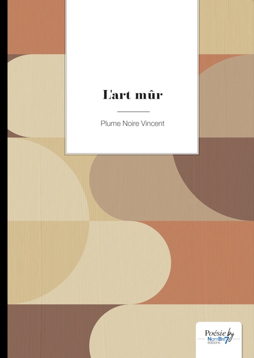 ebook cover of L'Art mûr, by Plume Noire Vincent