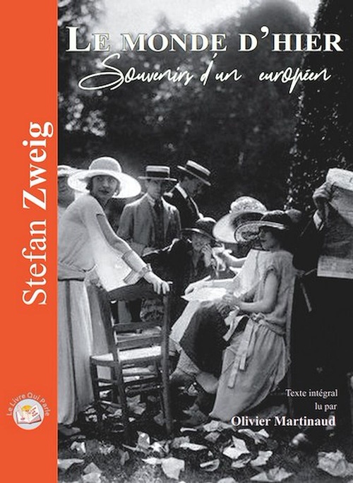 audiobook cover of Le monde d'hier, souvenirs d'un européen, by Olivier Martinaud, Stefan Zweig