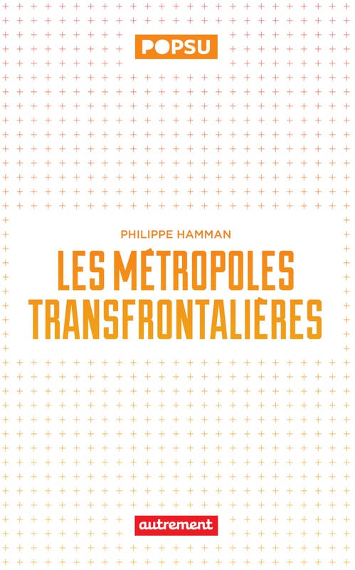 Couverture ebook de Les métropoles transfrontalières, de Philippe Hamman