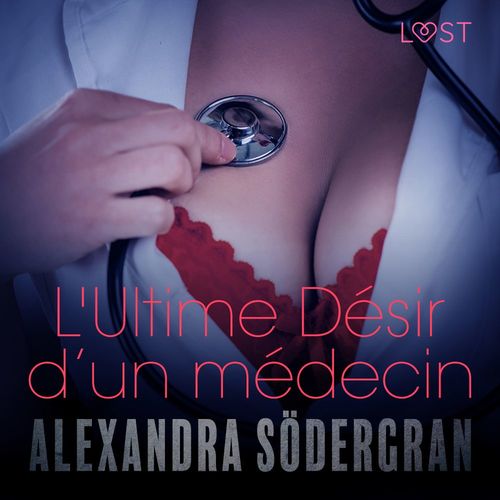 Couverture audiobook de L'Ultime Désir d´un médecin - Une nouvelle érotique, de Alexandra Sodergran