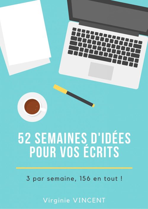 Couverture ebook de 52 semaines d'idées pour vos écrits, de Virginie Vincent