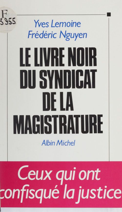 ebook cover of Le livre noir du Syndicat de la magistrature, by Lamoine Yves, N'Guyen Frederic