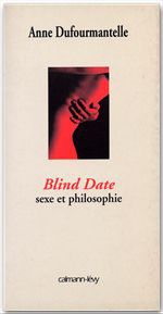 ebook cover of Blind date - sexe et philosophie, by Anne Dufourmantelle