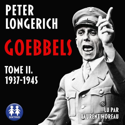 Couverture audiobook de Goebbels Tome II. 1937-1945, de Peter Longerich