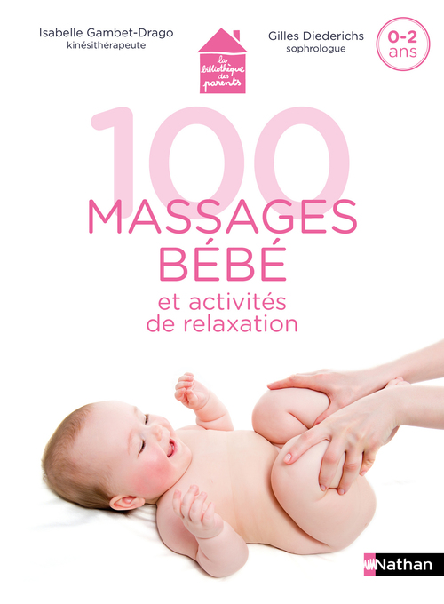 Couverture ebook de 100 massages et activités de relaxation avec mon bébé, de Gilles Diederichs, Isabelle Gambet-Drago