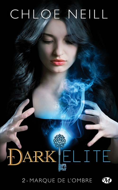 Couverture ebook de Dark Elite, T2 : Marque de l'ombre, de Chloe Neill