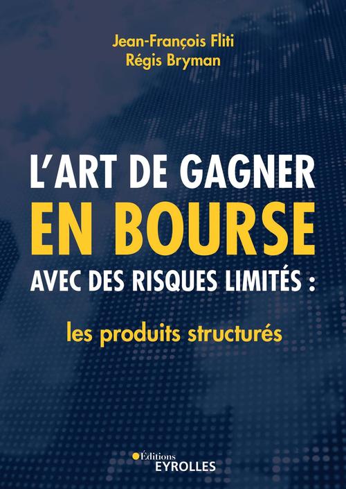 Couverture ebook de L'art de gagner en bourse avec des risques limités, de Regis Bryman, Jean-francois Flit