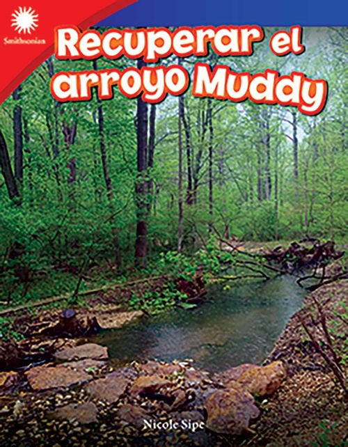 Couverture ebook de Recuperar el arroyo Muddy (Restoring Muddy Creek), de Nicole Sipe