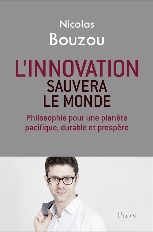 Couverture ebook de L'innovation sauvera le monde, de Nicolas Bouzou