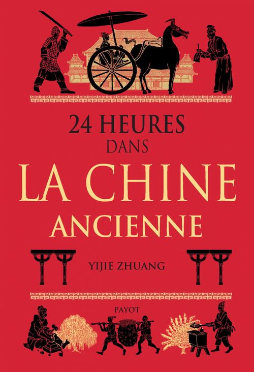 Couverture ebook de 24 heures dans la Chine ancienne, de Yijie Zhuang, Catherine Pierre-Bon