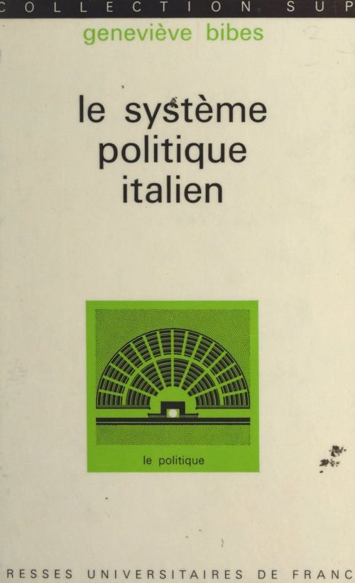 ebook cover of Le système politique italien, by Genevieve Bibes