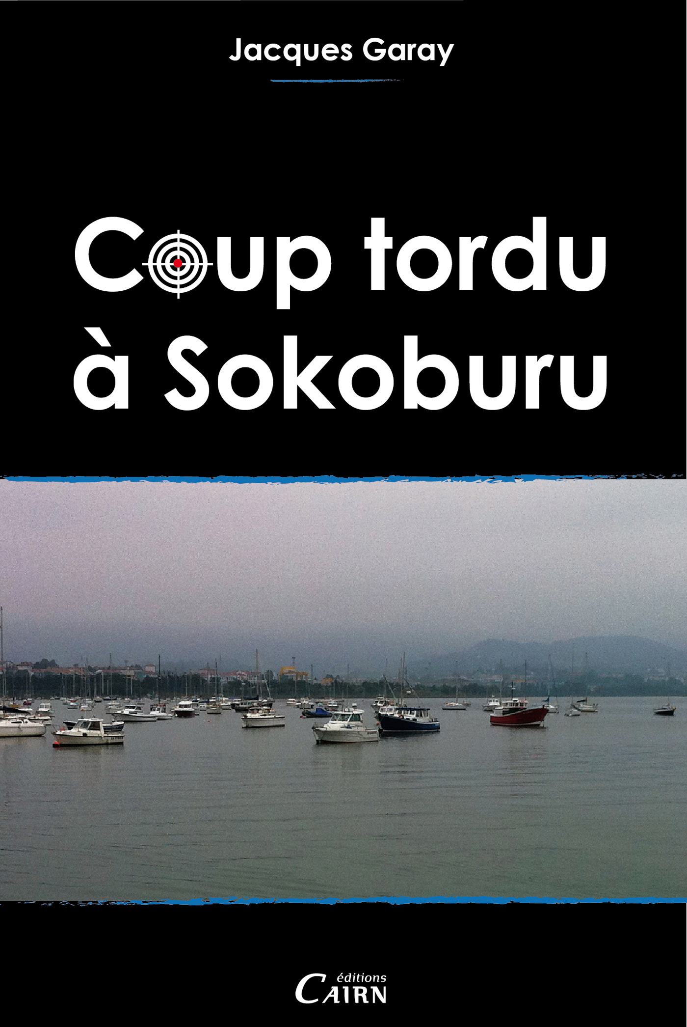Couverture ebook de Coup tordu à Sokoburu, de Jacques Garay
