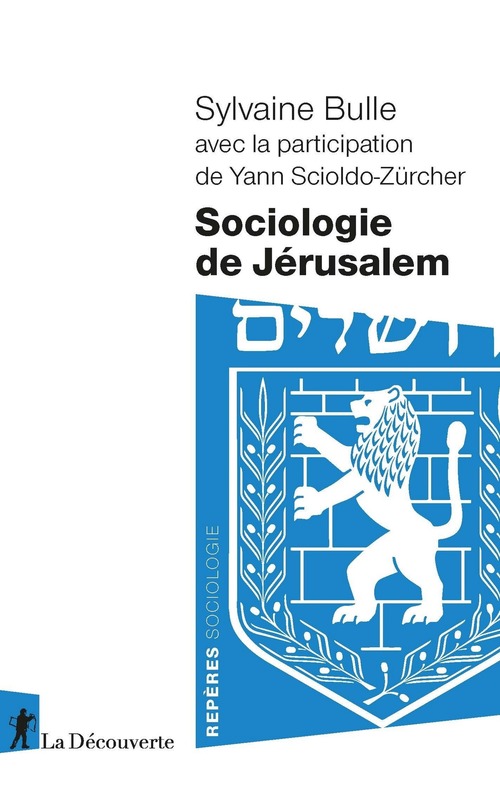 ebook cover of Sociologie de Jérusalem, by Sylvaine Bulle, Yann Scioldo-Zürcher