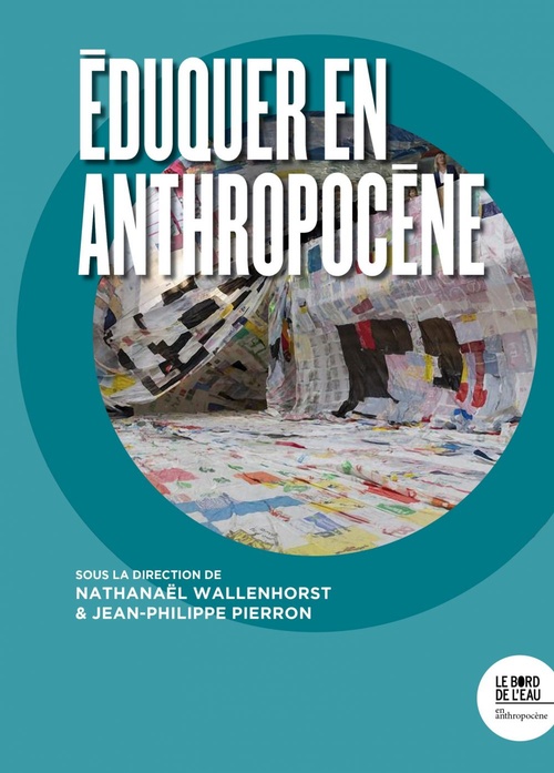 Couverture ebook de Éduquer en Anthropocène, de Jean-Philippe Pierron, Nathanaël Wallenhorst