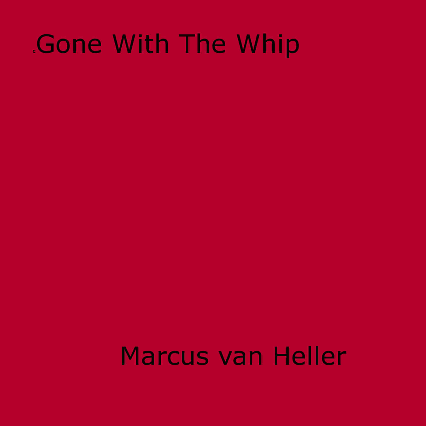 Couverture ebook de Gone With The Whip, de Marcus Van Heller