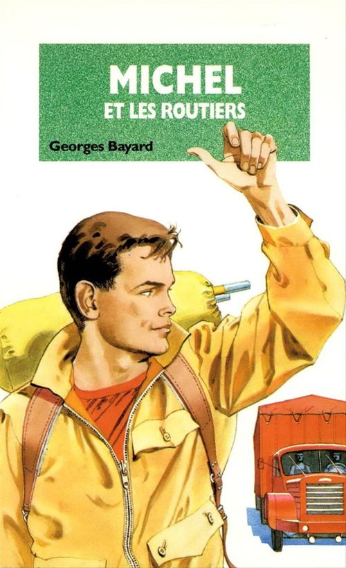 Couverture ebook de Michel et les routiers - Tome 06, de Georges Bayard
