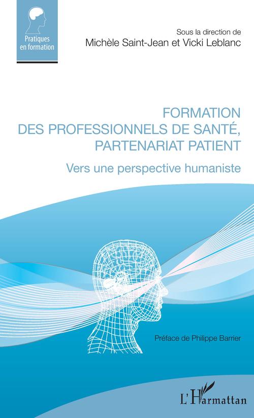 Couverture ebook de Formation des professionnels de santé, partenariat patient, de Vicki Leblanc, Michèle Saint-jean