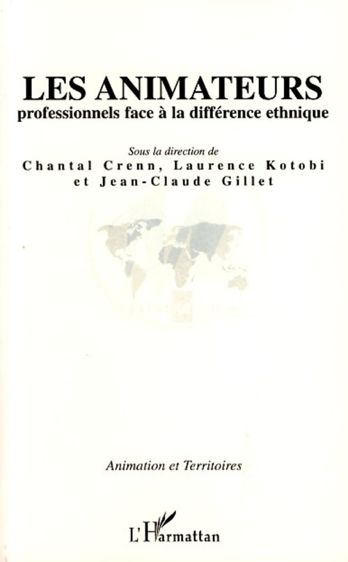 ebook cover of Les animateurs professionnels face à la différence ethnique, by Chantal Crenn, Jean-Claude Gillet, Laurence Kotobi