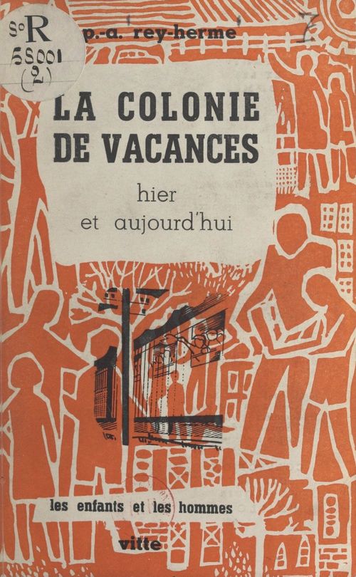 ebook cover of La colonie de vacances hier et aujourd'hui, by P. Alexandre Rey-Herme