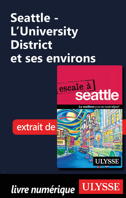 Couverture ebook de Seattle - L'University District et ses environs, de Christian Roy