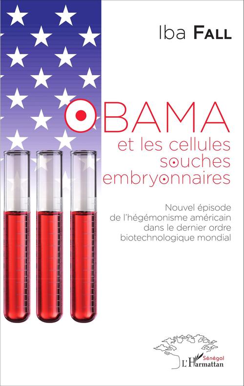 Couverture ebook de Obama et les cellules souches embryonnaires, de Iba Fall