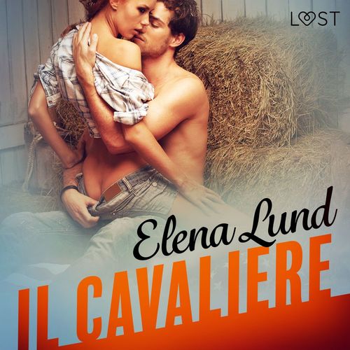 Couverture audiobook de Il cavaliere - Breve racconto erotico, de Elena Lund