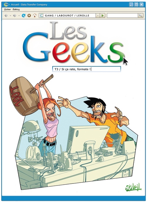 Couverture ebook de Les Geeks T03 - Si ça rate, formate !, de Gang