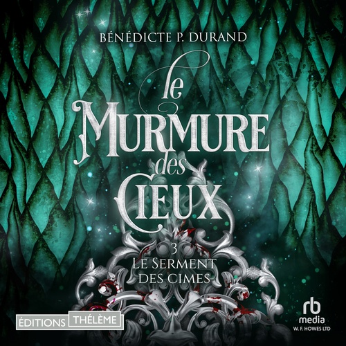 audiobook cover of Le murmure des Cieux - Le Serment des cimes T3, by Bénédicte P. Durand