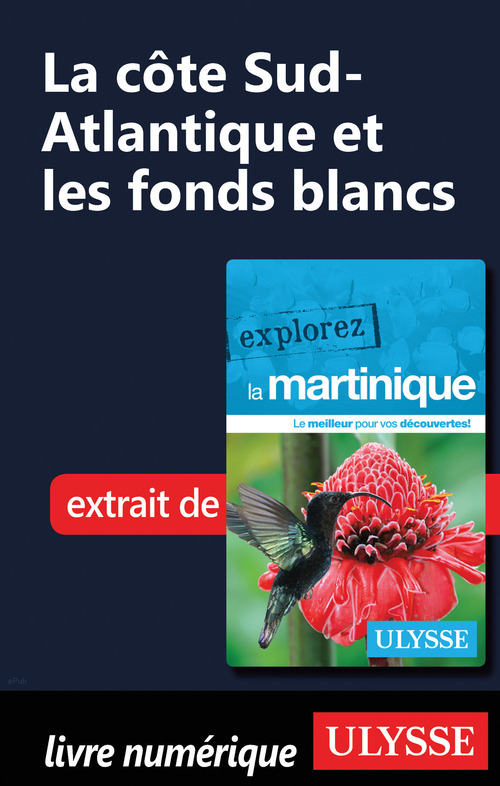 Couverture ebook de Martinique - La côte Sud-Atlantique et les fonds blancs, de Claude Morneau