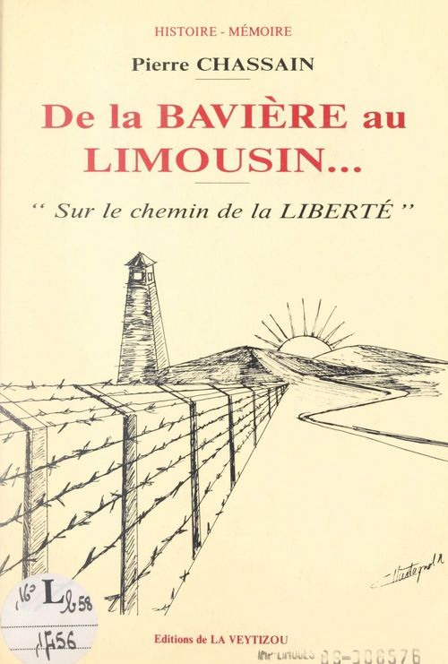 ebook cover of De la Bavière au Limousin... sur le chemin de la liberté, by Pierre Chassain