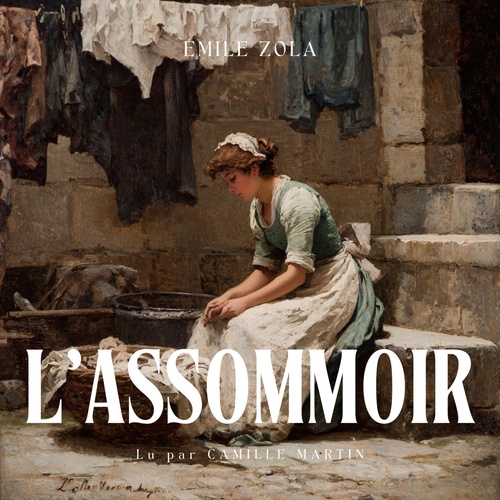 Couverture audiobook de L'Assommoir - Livre Audio, de Émile Zola, Livres audio en français